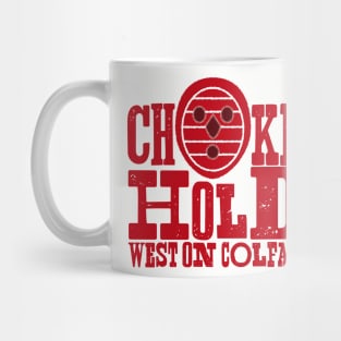 Choke Hold Mug